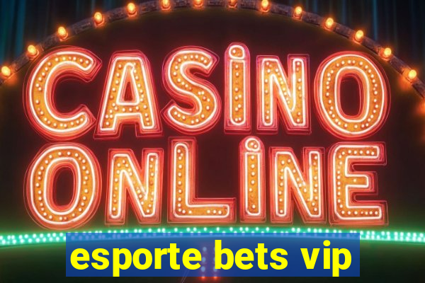 esporte bets vip